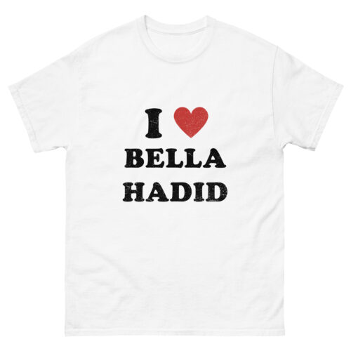 I Love BELLA HADID T-Shirt