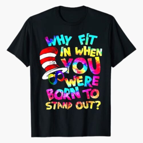 Why Fit In When You Were Born To Stand Out