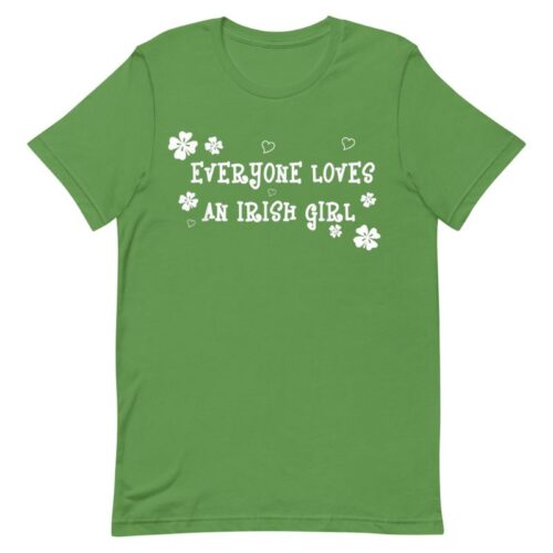 Everyone Loves an Irish Girl T-Shirt