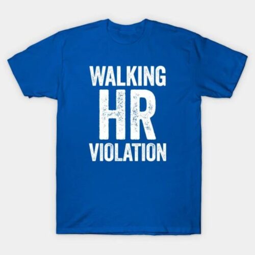 Walking HR Violation Blue T-Shirt