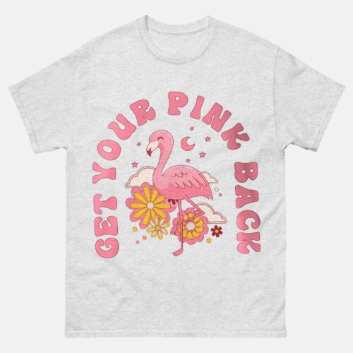 Get Your Pink Back Shirt