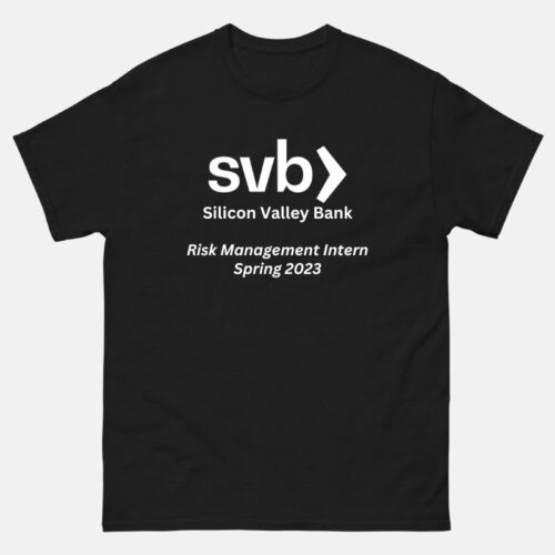 SILICON VALLEY BANK RISK MANAGEMENT INTERNSHIP T-Shirt