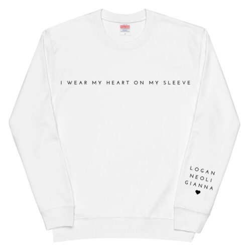 I Wear My Heart On My Sleeve Sweatshirt