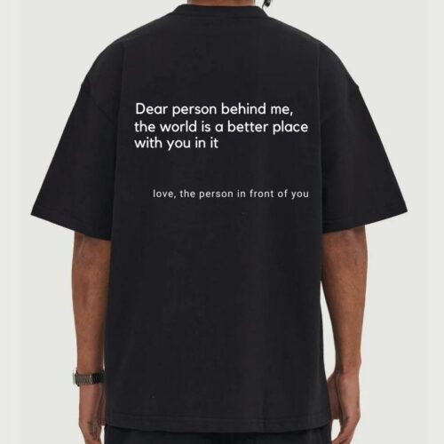 Dear Person Behind Me Shirt