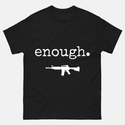 Enough Anti Gun Shirt