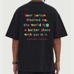 Dear Person Behind Me Shirt