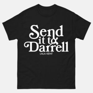 Send It To Darrell Black Shirt