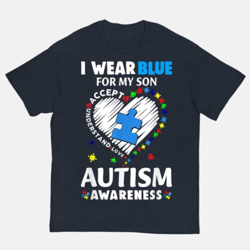 Autism Shirt - I Wear Blue For My Son