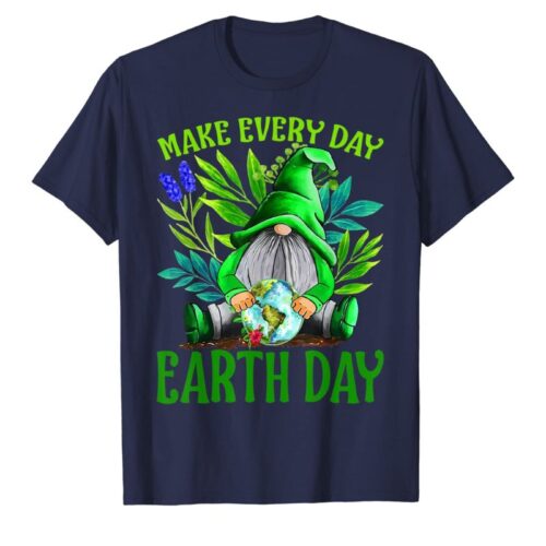 Earth Day 2023 Make Earth Day Every Day Shirt