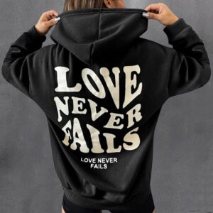 Love Never Fails Hoodie