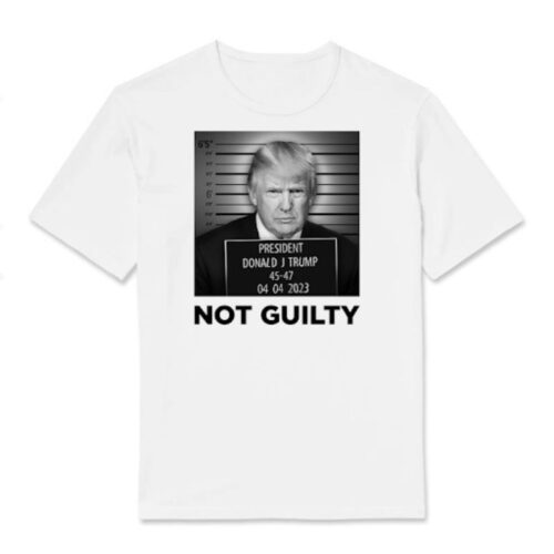 Mugshot President Trump Not Guilty Shirt