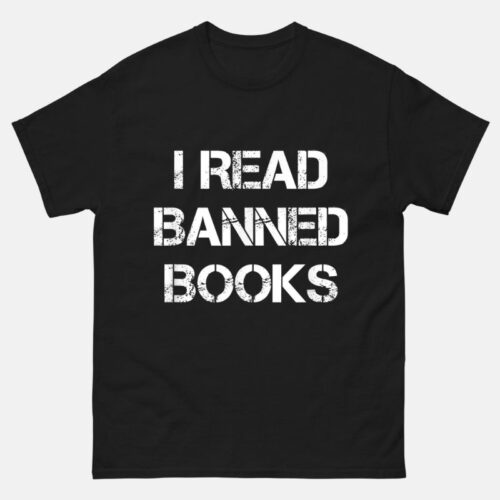 I Read Banned Books Shirt