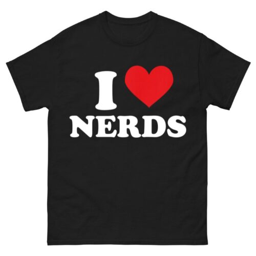 I love nerds Shirt