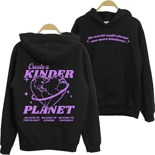 Create a kinder planet Hoodie