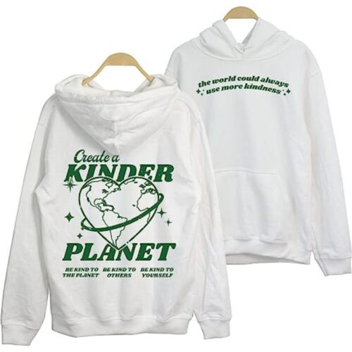 Create a kinder planet Hoodie