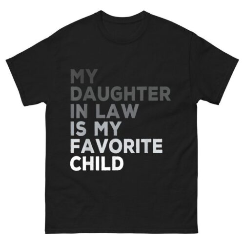 My Daughter In Law Is My Favorite Child Shirt