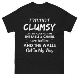 I'm Not Clumsy Shirt