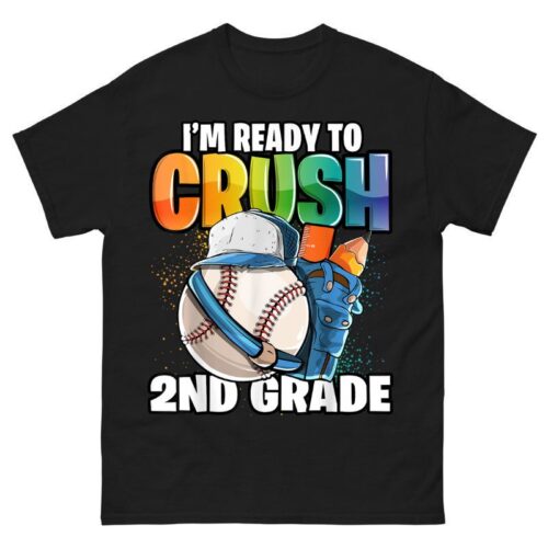 I'm Ready to Crush 2nd Grade Shirt