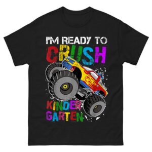 I'm Ready To Crush Kindergarten Shirt