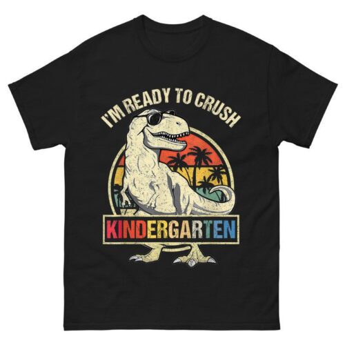 I'm Ready To Crush Kindergarten Dinosaur Shirt