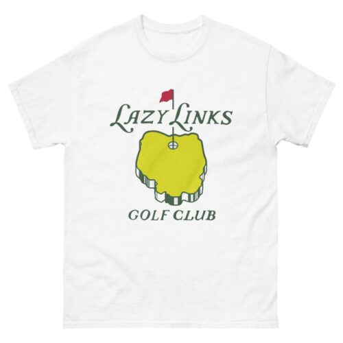 Lazy links golf club Shirt