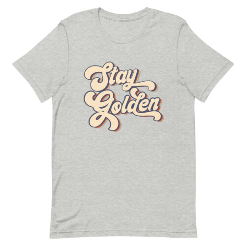 Stay Golden Shirt