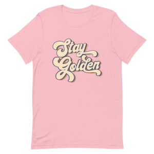 Stay Golden Shirt