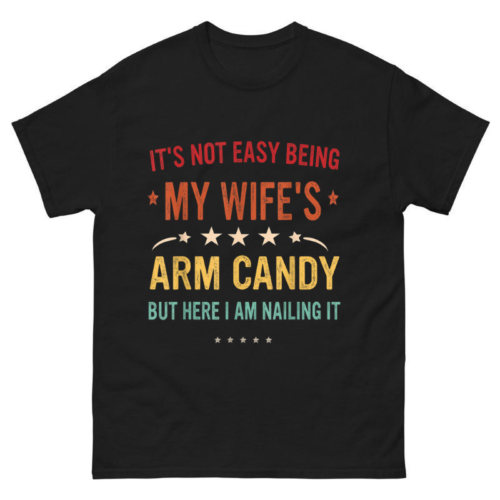 It's Not Easy Being My Wife's Shirt