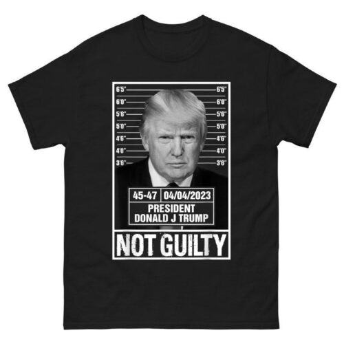 Trump Mugshot Not Guilty Shirt