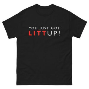 Suits You Just Got Litt Up Shirt