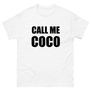 Call Me Coco Shirt