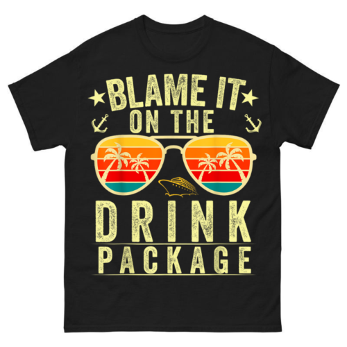 Blame it on The Cruise Package Cruise Shirt