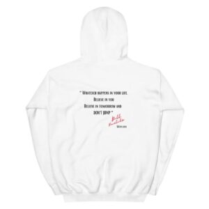 Whatever happens in your life Hoodie