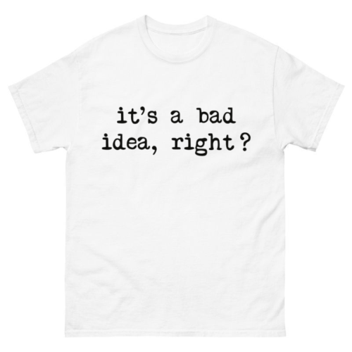 It's A Bad Idea Right Olivia Rodrigos Shirt