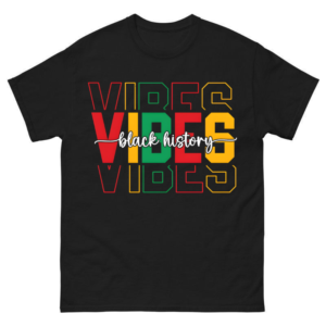 Black History Vibes Black History Month Shirt