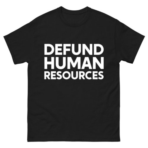 Defund Human Resources Shirt