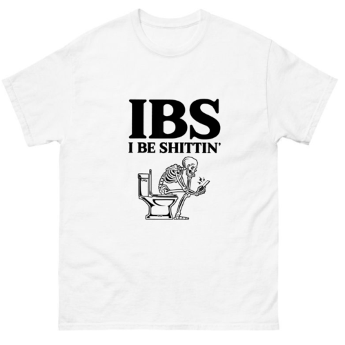 IBS I Be Shittin Skeleton Shirt