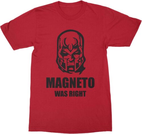 Magneto was Right Shirt