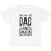 I Have Two Titles Dad and Bonus Dad I Rock Them Both Shirt