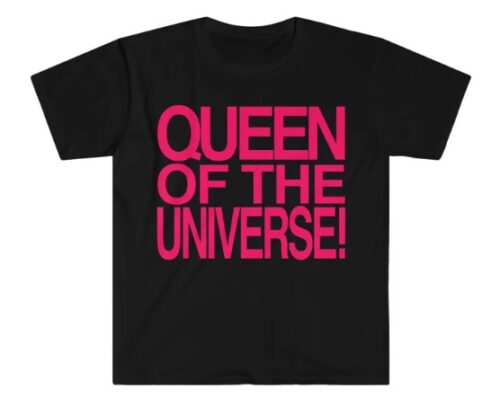 QUEEN of the UNIVERSE Shirt