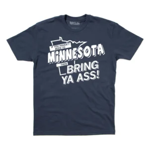 MINNESOTA BRING YA ASS SHIRT