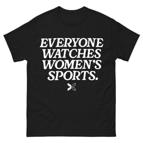 Everyone Watches Women’s Sports Shirt