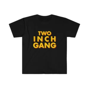 TWO INCH GANG 