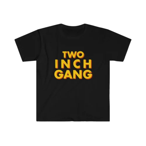 TWO INCH GANG 