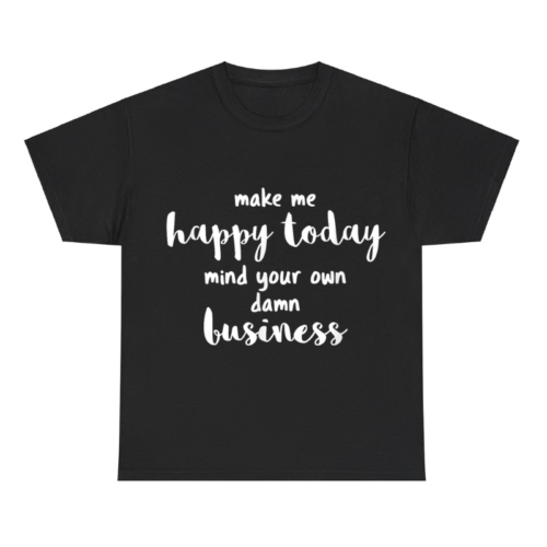 mind your own damn business Shirt