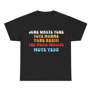 Don't Waste Your Time Shirt