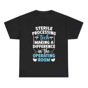 Sterile Processing Tech Making A Difference Shirt