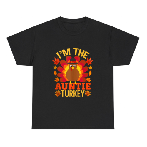 I'm The Auntie Turkey Shirt