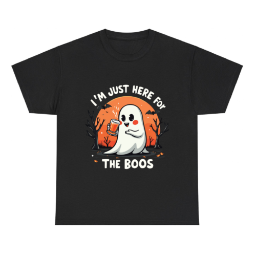 I'm Just Here For The Boos Shirt