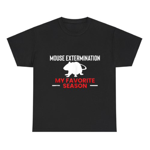 Mouse Extermination My Favorite Season Shirt